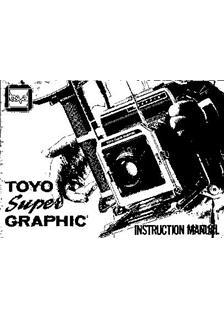 Toyo Super Graphic manual. Camera Instructions.